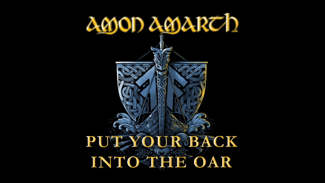 AMON AMARTH Releases New Single 'Put Your Back Into The Oar'